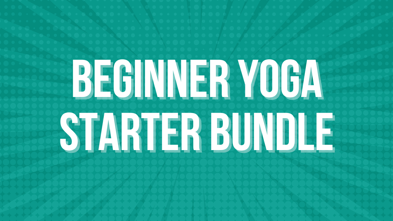 Beginner Yoga Starter Bundle cover graphic